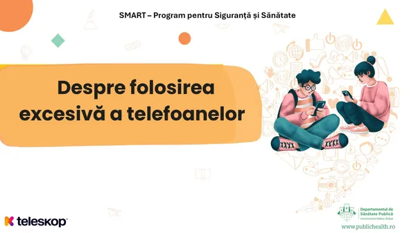 Despre folosirea excesivă a telefoanelor - o nouă lecție SMART